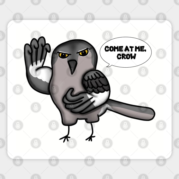 Come at me, Crow (Large Design) Magnet by Aeriskate